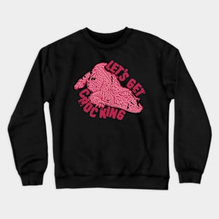 Let's get Crocking Crewneck Sweatshirt